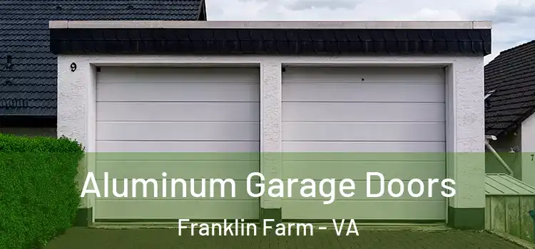  Aluminum Garage Doors Franklin Farm - VA