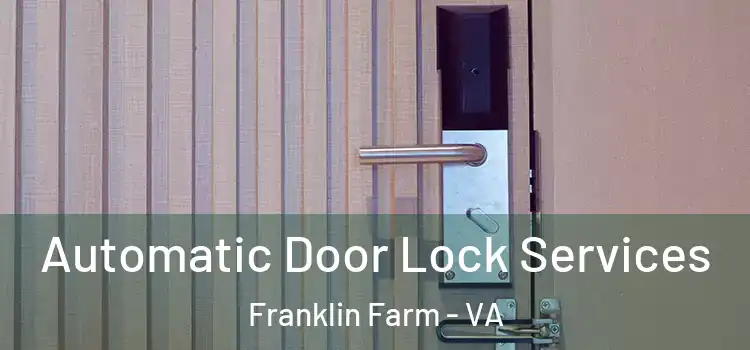 Automatic Door Lock Services Franklin Farm - VA