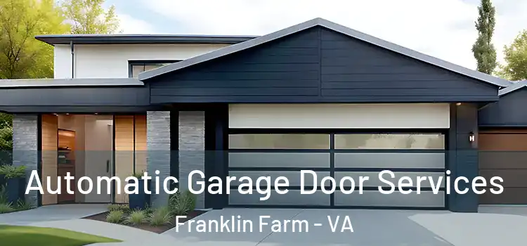  Automatic Garage Door Services Franklin Farm - VA