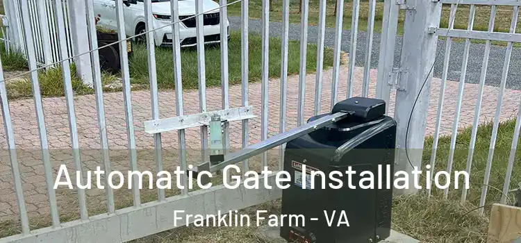  Automatic Gate Installation Franklin Farm - VA