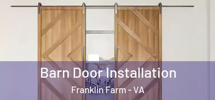  Barn Door Installation Franklin Farm - VA
