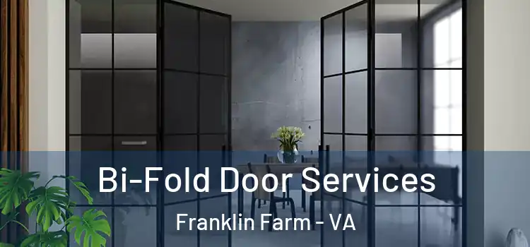  Bi-Fold Door Services Franklin Farm - VA