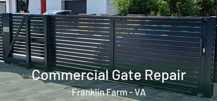 Commercial Gate Repair Franklin Farm - VA