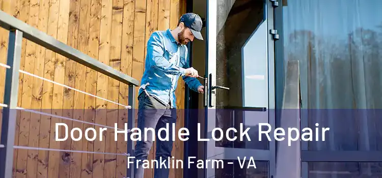 Door Handle Lock Repair Franklin Farm - VA