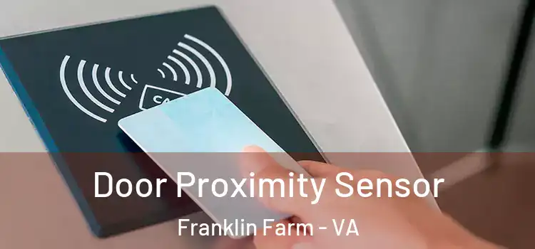  Door Proximity Sensor Franklin Farm - VA