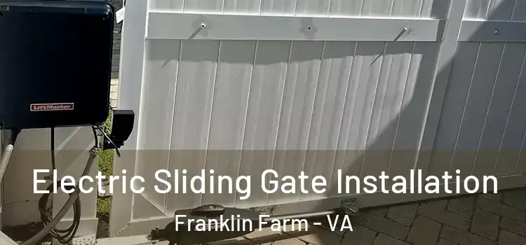  Electric Sliding Gate Installation Franklin Farm - VA