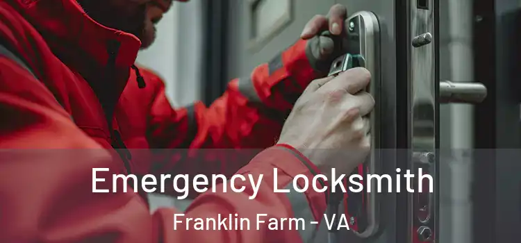 Emergency Locksmith Franklin Farm - VA