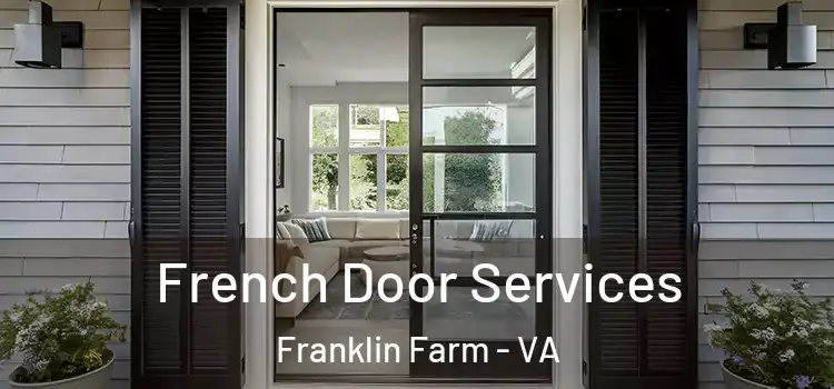  French Door Services Franklin Farm - VA