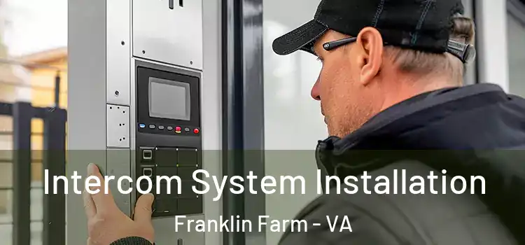  Intercom System Installation Franklin Farm - VA