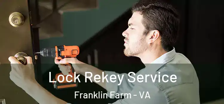  Lock Rekey Service Franklin Farm - VA