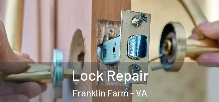  Lock Repair Franklin Farm - VA