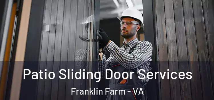  Patio Sliding Door Services Franklin Farm - VA