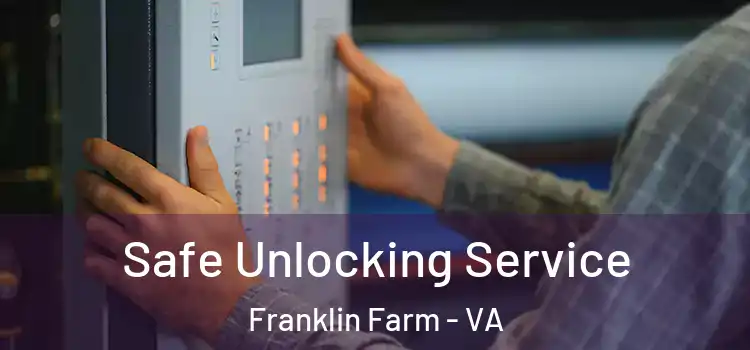  Safe Unlocking Service Franklin Farm - VA