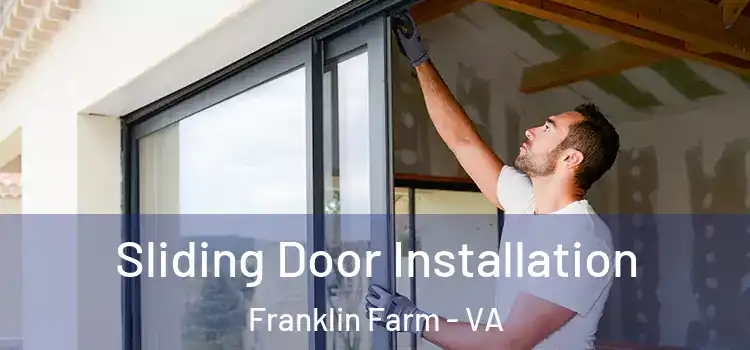  Sliding Door Installation Franklin Farm - VA