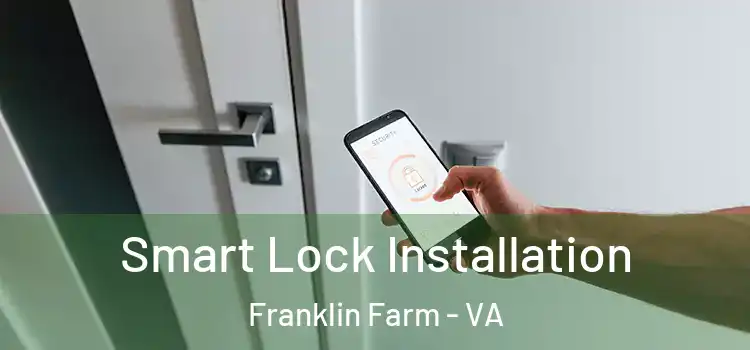 Smart Lock Installation Franklin Farm - VA